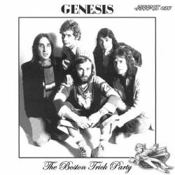 Genesis : The Boston Trick Party